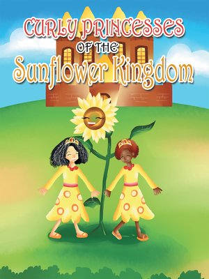 cover image of Curly Princesses of the Sunflower Kingdom